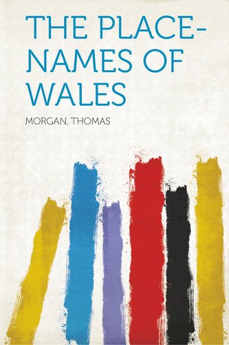 The Place-Names of Wales