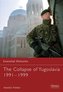 The Collapse of Yugoslavia 1991 1999