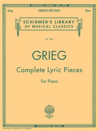 Complete Lyric Pieces (Centennial Edition): Schirmer Library of Classics Volume 1989 Piano Solo