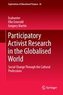 Participatory Activist Research in the Globalised World