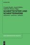 Schriftsystem und Schrifterwerb: linguistisch - didaktisch - empirisch