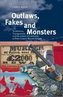 Outlaws, Fakes and Monsters