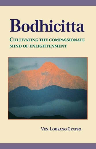 Bodhicitta: Cultivating the Compassionate Mind of Enlightenment