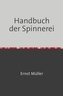 Handbuch der Spinnerei