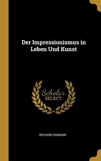 Der Impressionismus in Leben Und Kunst