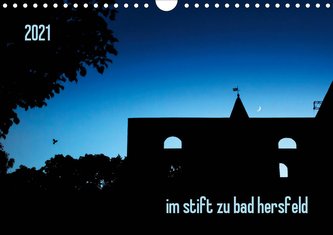 im stift zu bad hersfeld (Wandkalender 2021 DIN A4 quer)