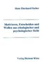 Motivieren, Entscheiden und Wollen aus ethologischer und psychologischer Sicht