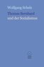 Thomas Bernhard und der Sozialismus