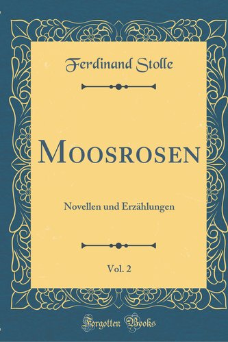 Moosrosen, Vol. 2