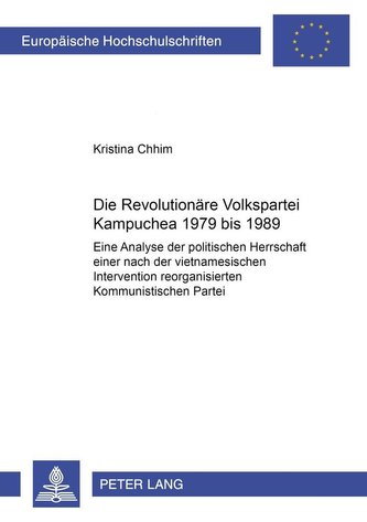 Die Revolutionäre Volkspartei Kampuchea 1979 bis 1989
