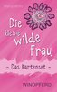 Die kleine wilde Frau - Das Kartenset