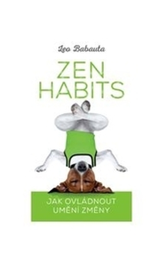 Zen Habits – Jak ovládnout umění změny
