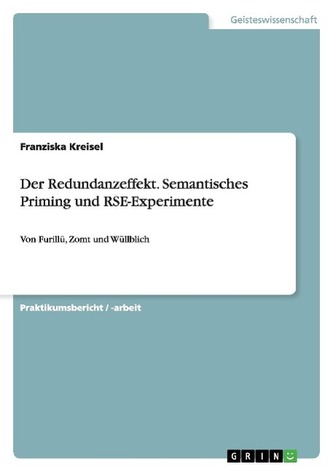 Der Redundanzeffekt. Semantisches Priming und RSE-Experimente