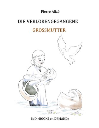 Die verlorengegangene Grossmutter