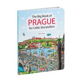 The Big Book of PRAGUE for Little Storytellers The Big Book of PRAGUE for Little Storytellers
