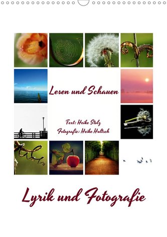Lyrik und Fotografie - Lesen und Schauen (Wandkalender 2021 DIN A3 hoch)