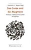 Das Ganze und das Fragment