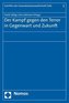 Der Kampf gegen den Terror in Gegenwart und Zukunft