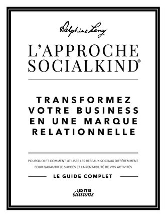 L'approche Socialkind Transformez votre business en une marque relationnelle