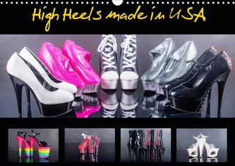 High Heels made in USA (Wall Calendar 2021 DIN A3 Landscape)
