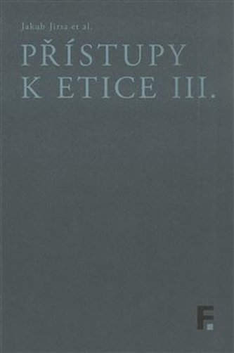 Přístupy k etice III.