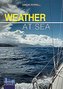 Weather at Sea: A Cruising Skipper's Guide to the Weather