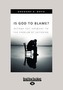 Is God to Blame?: Moving Beyond Pat Answers to the Problem of Suffering (Large Print 16pt)