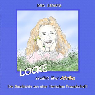 LOCKE erzählt über Afrika