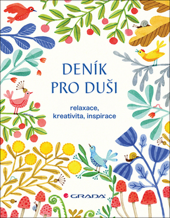Deník pro duši - relaxace, kreativita, inspirace