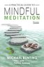 A Practical Guide to Mindful Meditation