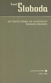 Do tohto domu sa vchádzalo širokou bránou