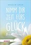 Nimm dir Zeit fürs Glück