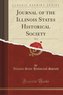 Journal of the Illinois States Historical Society, Vol. 6 (Classic Reprint)