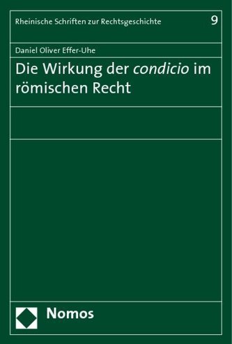 Die Wirkung der condicio im römischen Recht
