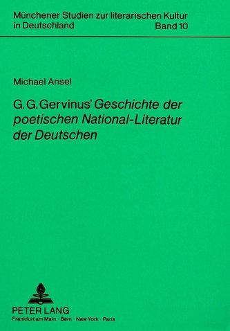G.G. Gervinus' «Geschichte der poetischen National-Literatur der Deutschen»