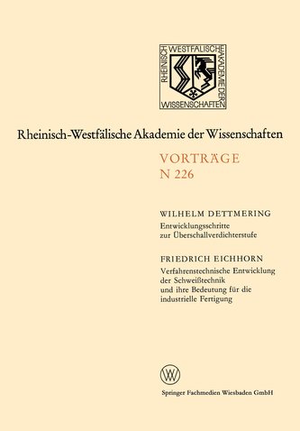 Entwicklungsschritte zur Überschallverdichterstufe. Verfahrenstechnische Entwicklung der Schweißtechnik und ihre Bedeutung für d