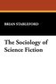 The Sociology of Science Fiction