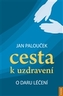 Cesta k uzdravení – o daru léčení