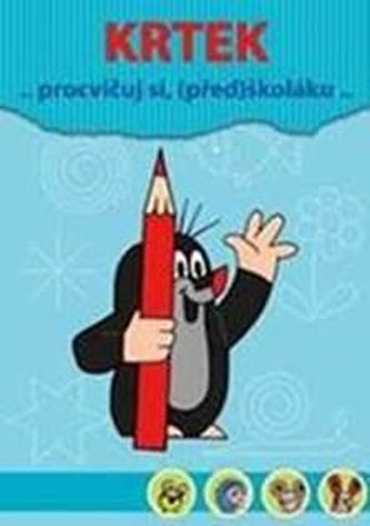 Krtko - Precvičuj si (pred)školáka... Precvičovací zošit stierateľný