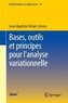 Bases, outils et principes pour l'analyse variationnelle