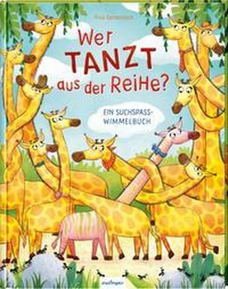 Wer tanzt aus der Reihe? Ein Suchspaß-Wimmelbuch