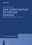 Das Christentum im frühen Europa