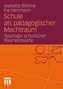 Schule als pädagogischer Machtraum