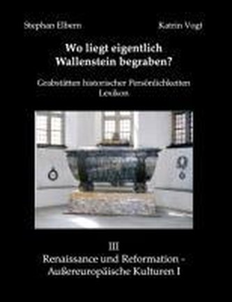 Wo liegt eigentlich Wallenstein begraben?