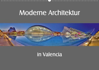Moderne Architektur in Valencia (Wandkalender 2021 DIN A2 quer)