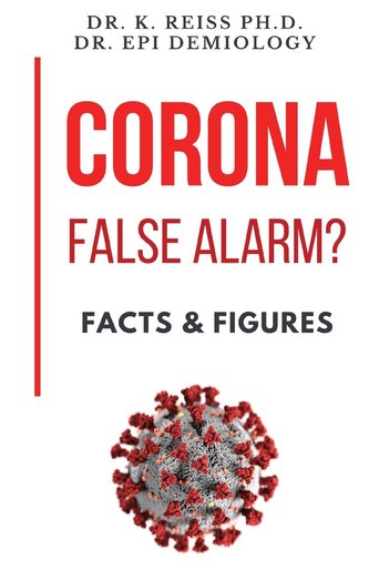 Corona; False Alarm? - Facts & Figures