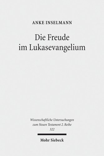 Die Freude im Lukasevangelium