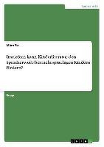 Inwiefern kann Kinderliteratur den Spracherwerb bei  mehrsprachigen Kindern fördern?