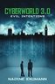 Cyberworld 3.0: Evil Intentions