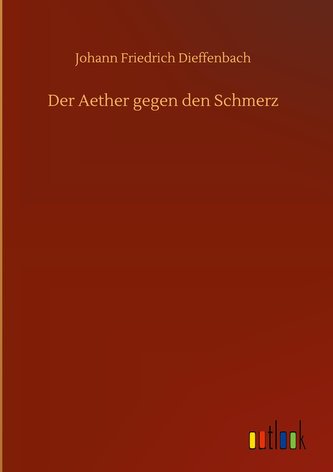 Der Aether gegen den Schmerz
